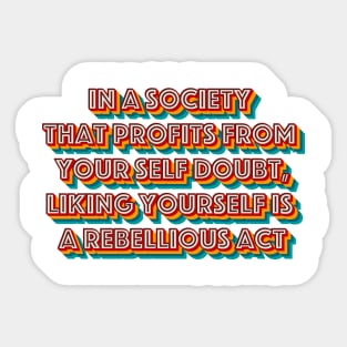 Like Yourself Sticker